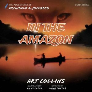 In the Amazon, Art Collins