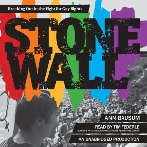Stonewall: Breaking Out in the Fight for Gay Rights, Ann Bausum