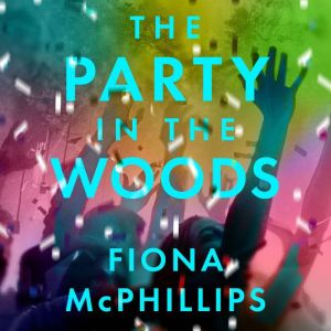 The Party in the Woods, Fiona McPhillips