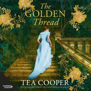 The Golden Thread New from the bests..., Tea Cooper