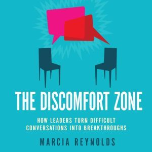 The Discomfort Zone, Marcia Reynolds