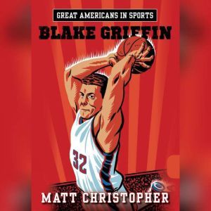 Great Americans in Sports  Blake Gri..., Matt Christopher
