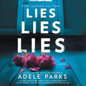 Lies, Lies, Lies, Adele Parks