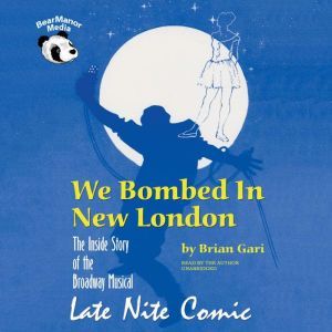 We Bombed in New London, Brian Gari
