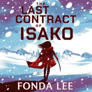 The Last Contract of Isako, Fonda Lee