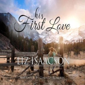 His First Love, Liz Isaacson