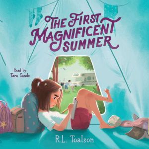 The First Magnificent Summer, R.L. Toalson