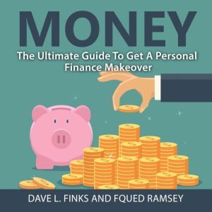 Money The Ultimate Guide To Get A Pe..., Dave L. Finks and Fqued Ramsey