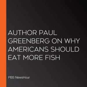 Author Paul Greenberg On Why American..., PBS NewsHour