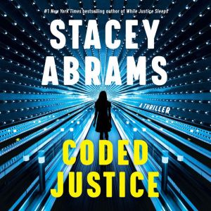 Coded Justice, Stacey Abrams