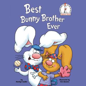 Best Bunny Brother Ever, Marilyn Sadler
