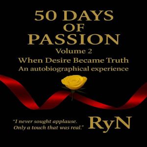 50 Days of Passion  When Lust Became..., RyN