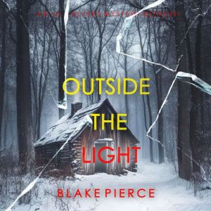 Outside The Light An Isla Rivers FBI..., Blake Pierce