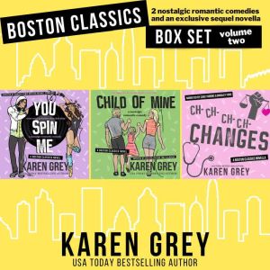 Boston Classics Box Set Volume Two: two nostalgic romantic comedies and an exclusive sequel novella