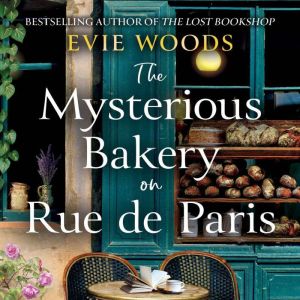 The Mysterious Bakery on Rue de Paris..., Evie Woods