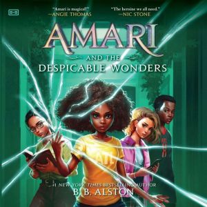 Amari and the Despicable Wonders, B. B. Alston