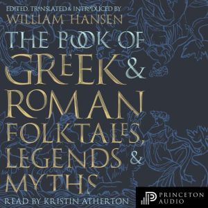 The Book of Greek and Roman Folktales..., William Hansen