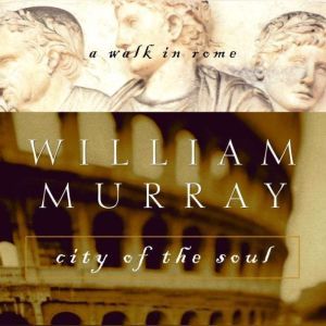 City of the Soul, William Murray