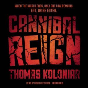 Cannibal Reign, Thomas Koloniar