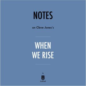 Notes on Cleve Joness When We Rise b..., Instaread