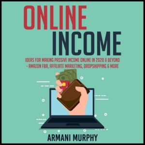 Online Income Ideas for Making Passi..., Armani Murphy