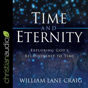 Time and Eternity, William Lane Craig