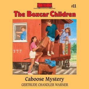Caboose Mystery, Gertrude Chandler Warner
