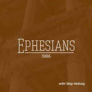 49 Ephesians  1986, Skip Heitzig