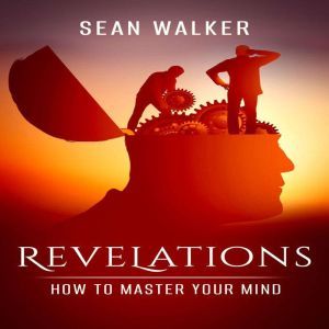 Revelations  How To Master Your Mind