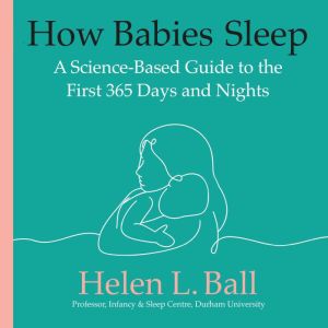 How Babies Sleep, Helen L. Ball