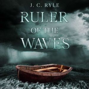 The Ruler of The Waves, J. C. Ryle