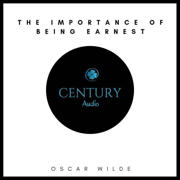 The Importance of Being Earnest, Oscar Wilde