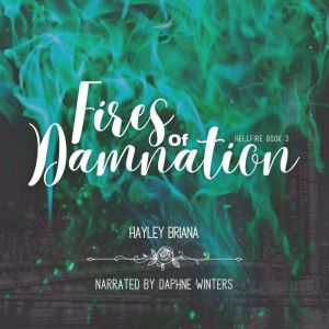 Fires of Damnation, Hayley Briana