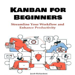 Kanban for Beginners, Jacob Richardson