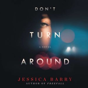 Dont Turn Around, Jessica Barry