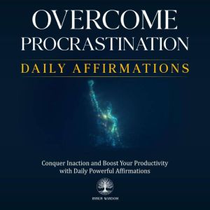 Overcome Procrastination Daily Affirm..., Inner Wisdom
