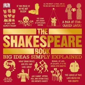 The Shakespeare Book: Big Ideas Simply Explained, DK