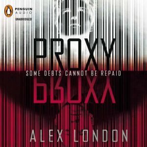 Proxy, Alex London