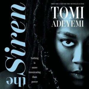 The Siren, Tomi Adeyemi