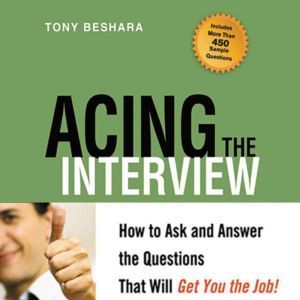 Acing the Interview, Tony Beshara