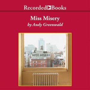 Miss Misery, Andy Greenwald