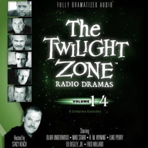 The Twilight Zone Radio Dramas, Volume 14, Various Authors