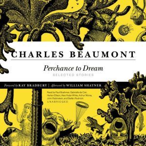 Perchance to Dream, Charles Beaumont