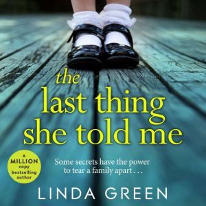 The Last Thing She Told Me, Linda Green