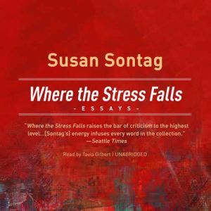 Where the Stress Falls, Susan Sontag