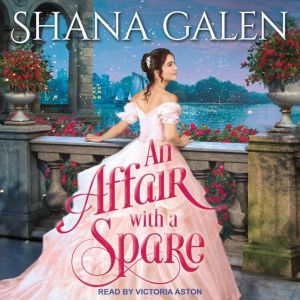 An Affair with a Spare, Shana Galen