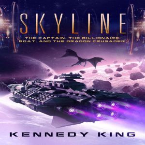 SkyLine The Captain, The Billionaire..., Kennedy King