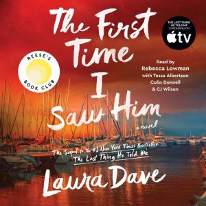 The First Time I Saw Him (A Reese Witherspoon Book Club Pick)
