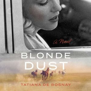 Blonde Dust, Tatiana de Rosnay