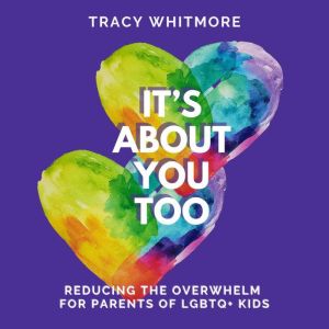 Its About You Too, Tracy Whitmore